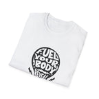 Fuel Your Body Reveal Your True Self Graphic T-Shirt
