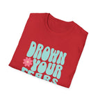 Drown Your Fears in Champagne Graphic T-Shirt