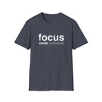 Focus Mode Activated T-Shirt with Motivational Design