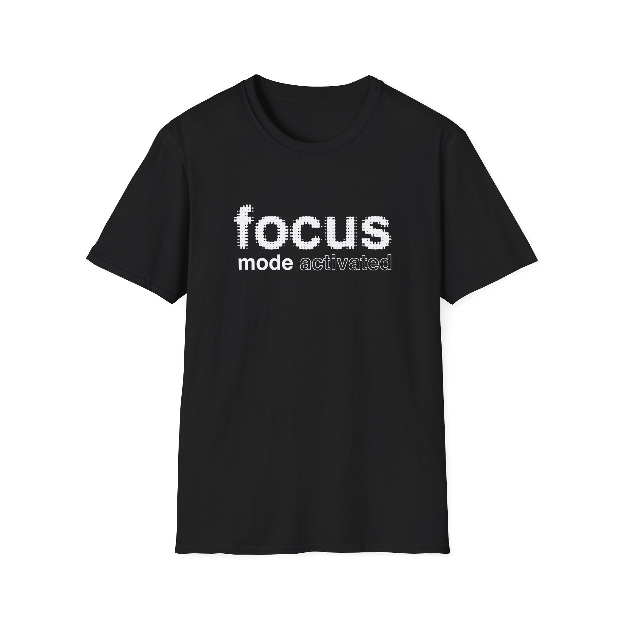 Focus Mode Activated T-Shirt with Motivational Design