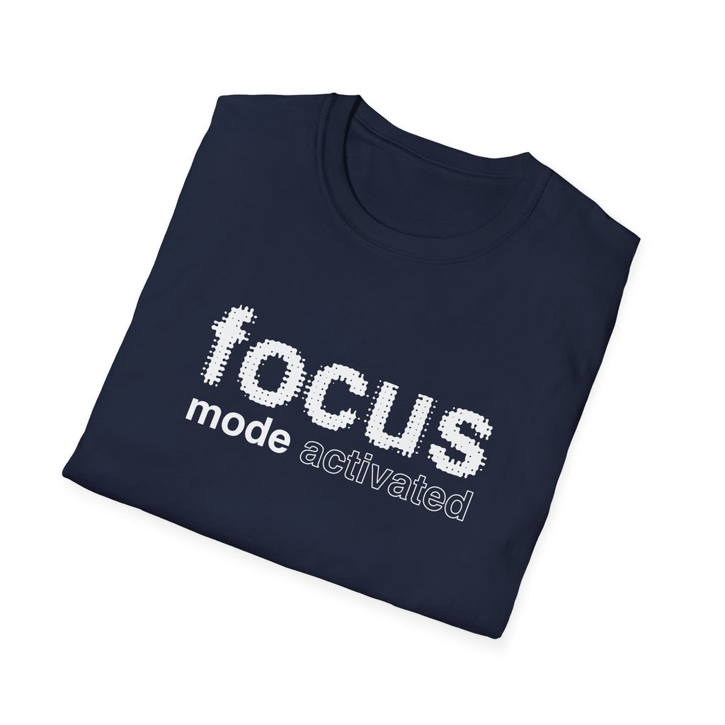 Focus Mode Activated T-Shirt with Motivational Design