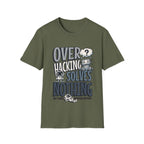 Overhacking Solves Nothing T-shirt with Robot Design