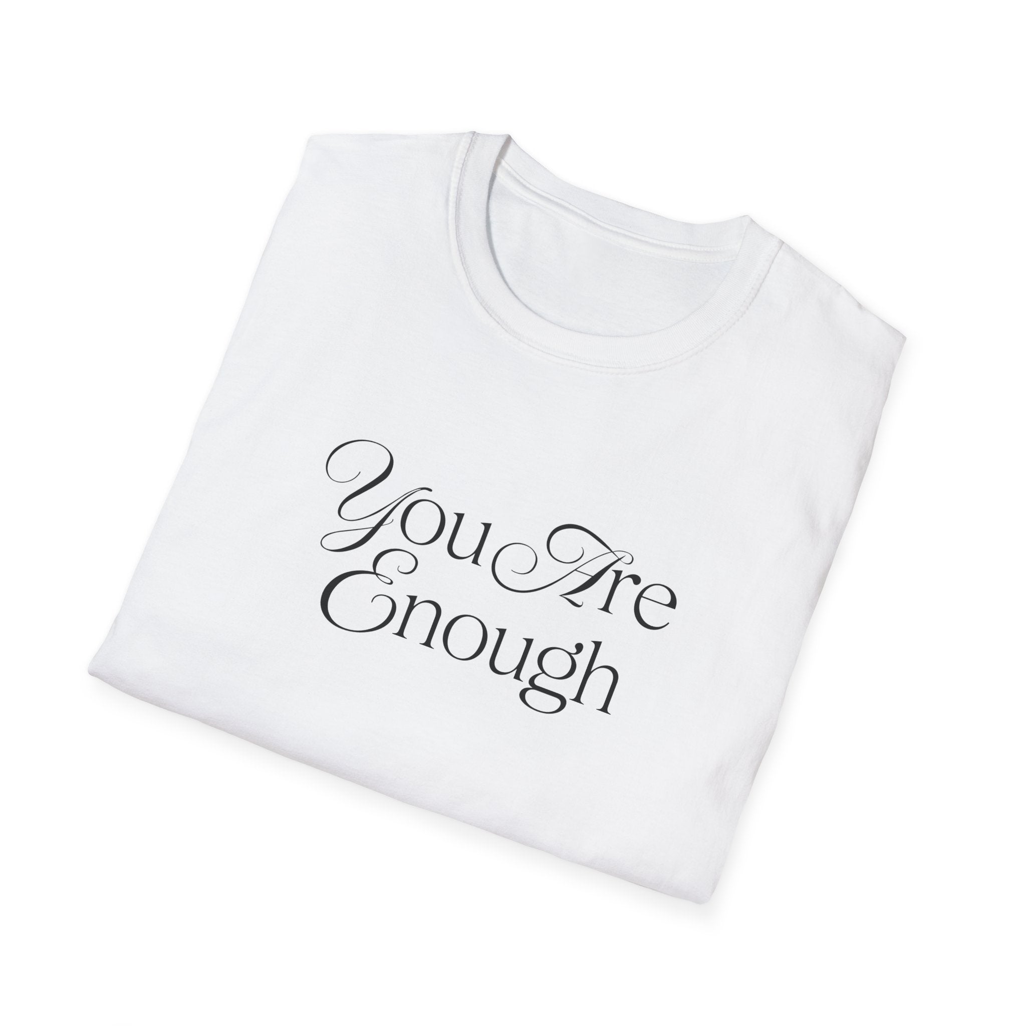 You Are Enough Inspirational T-Shirt for Everyday Wear