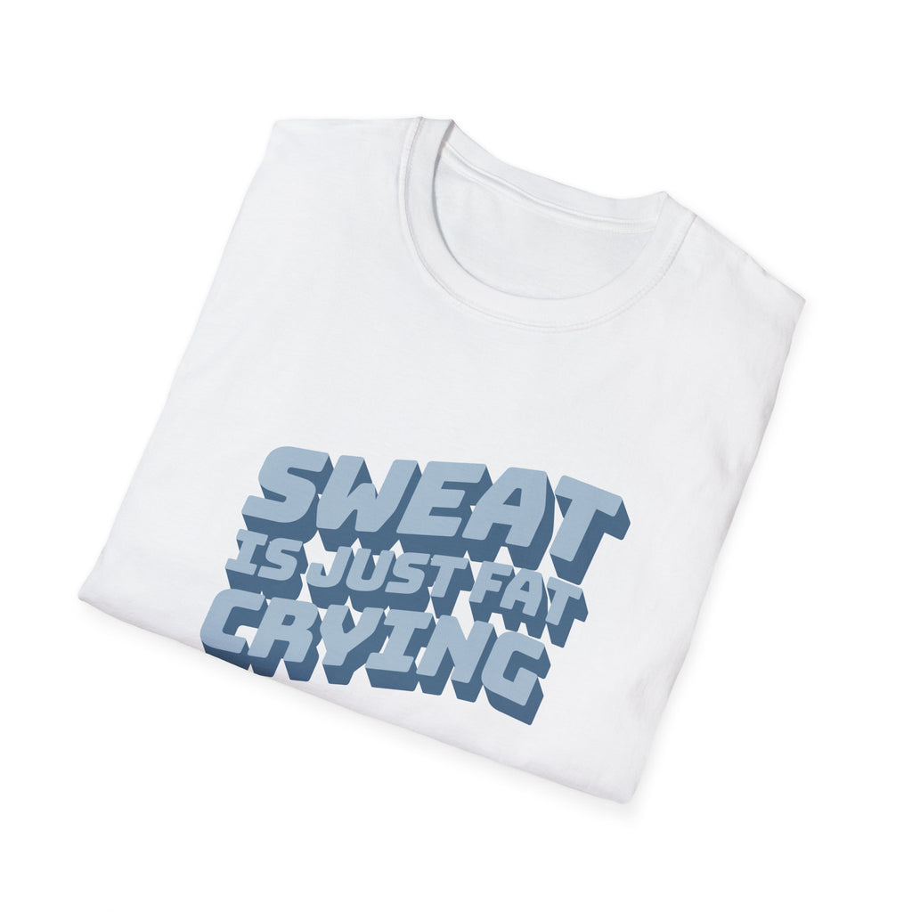 Funny Sweat Is Just Fat Crying T-shirt