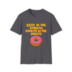 Keto in the Streets Donuts in the Sheets T-shirt