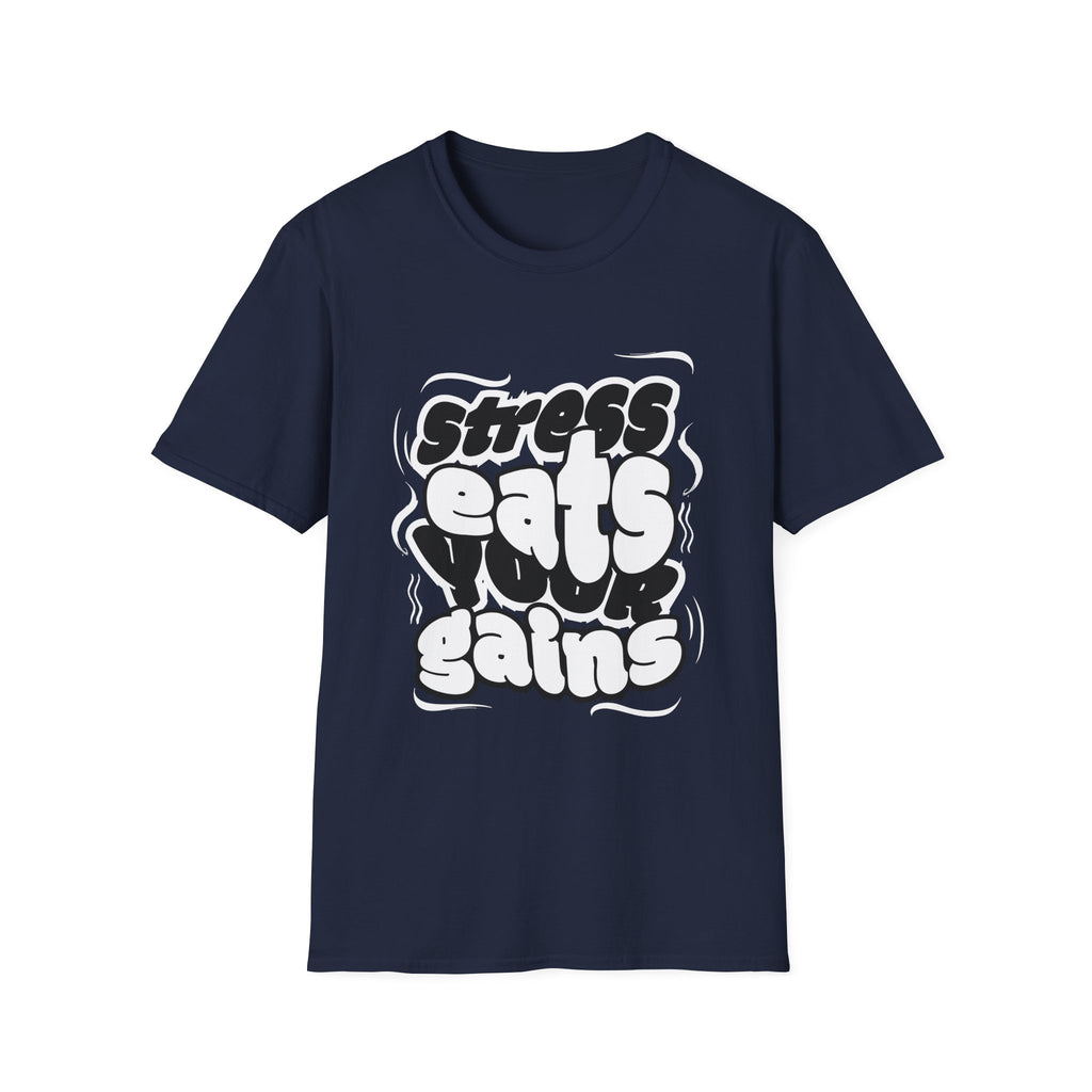 Stress Eats Your Gains Graphic T-Shirt