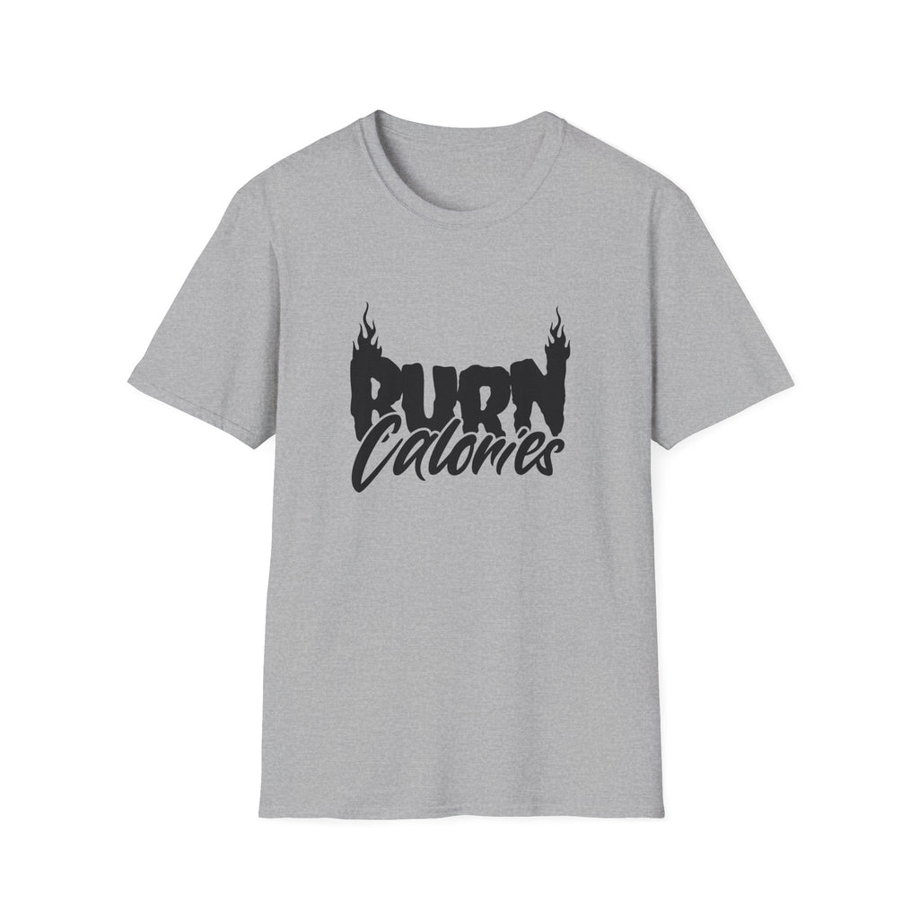 Burn Calories Graphic T-Shirt for Fitness Enthusiasts