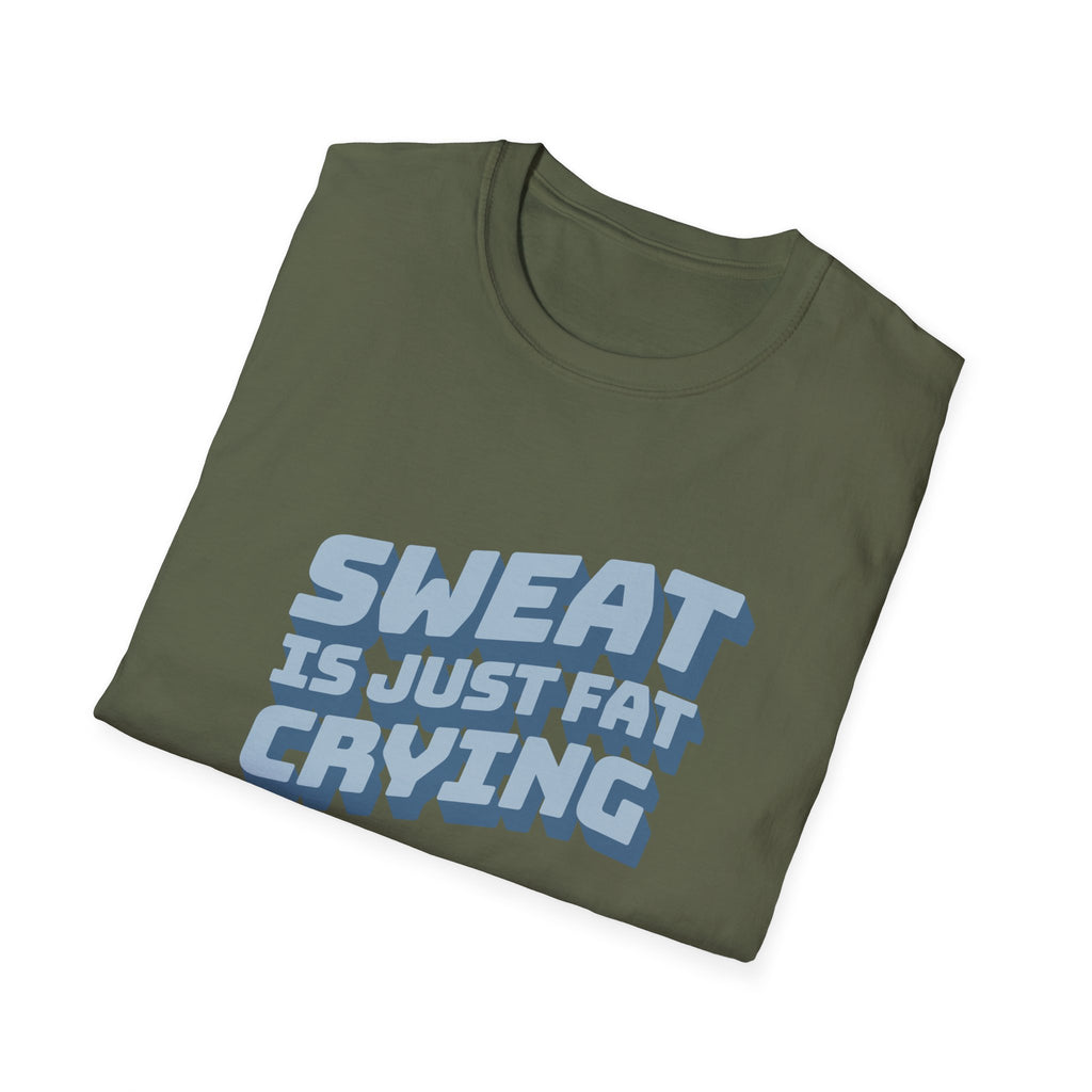 Funny Sweat Is Just Fat Crying T-shirt