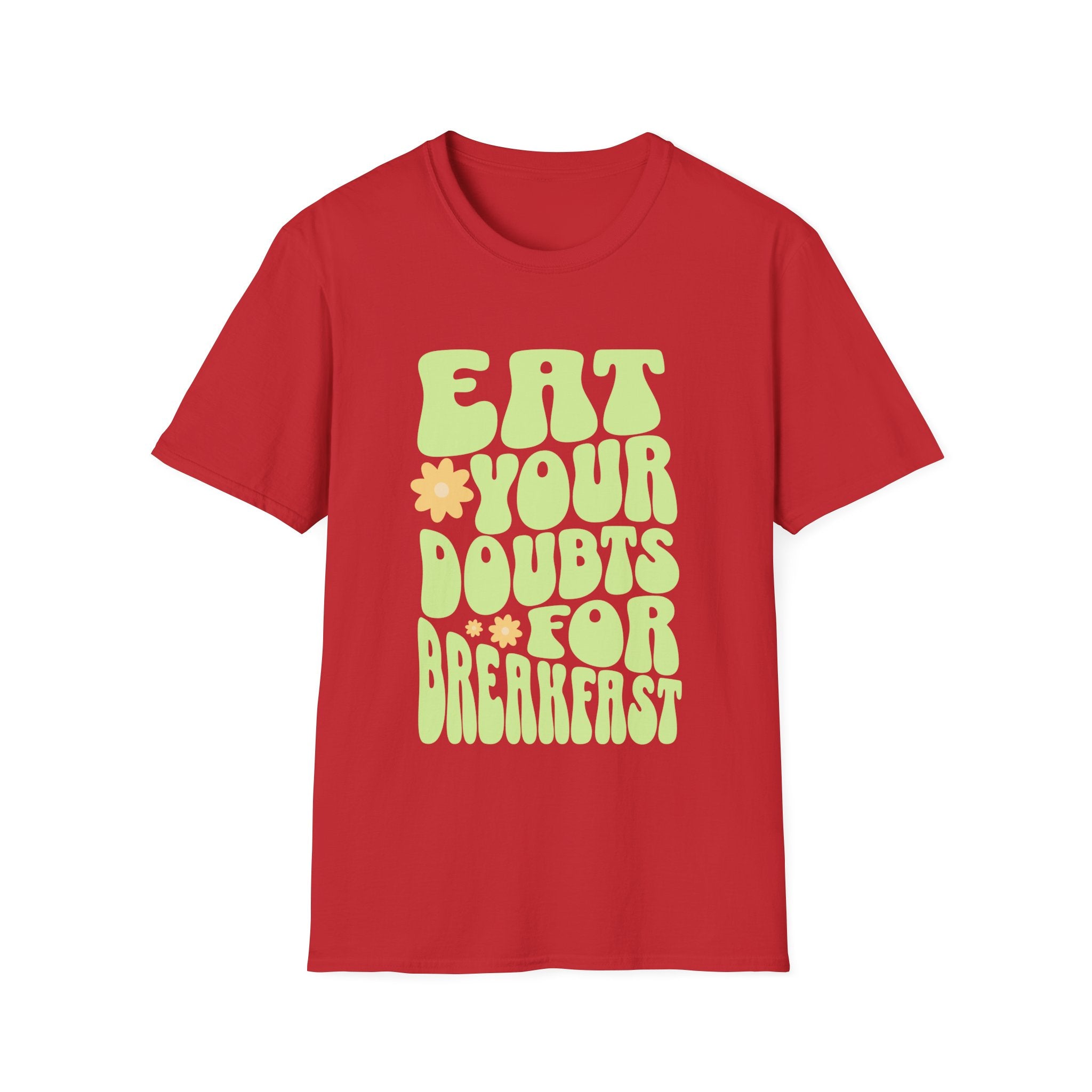 Eat Your Doubts for Breakfast Motivational T-Shirt