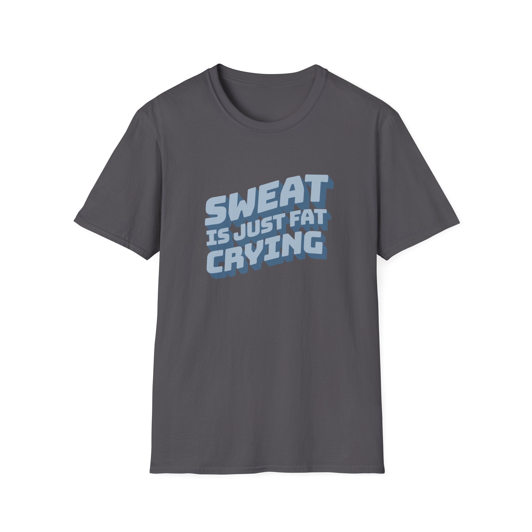 Funny Sweat Is Just Fat Crying T-shirt