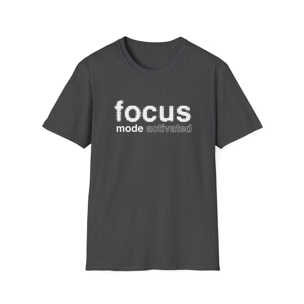 Focus Mode Activated T-Shirt with Motivational Design