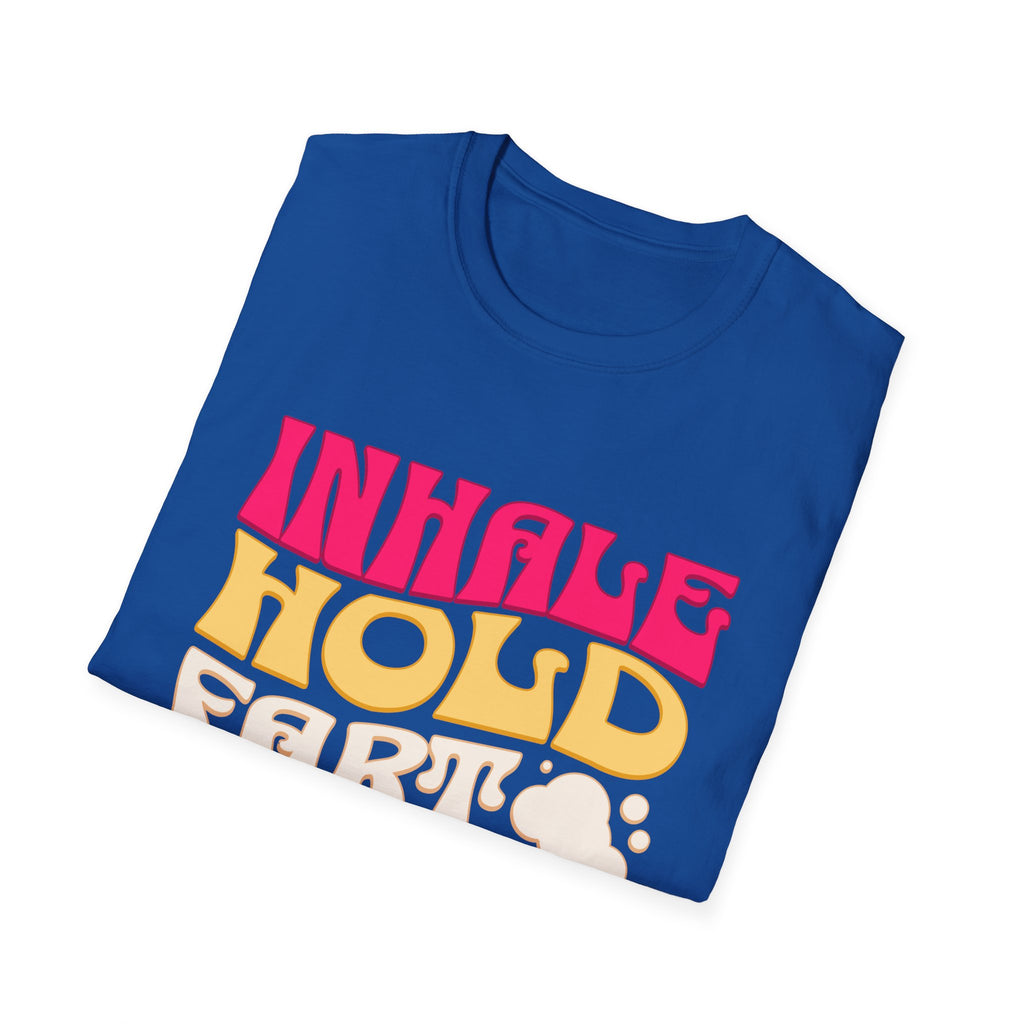 Inhale Hold Fart Graphic Tee for Fun Moments