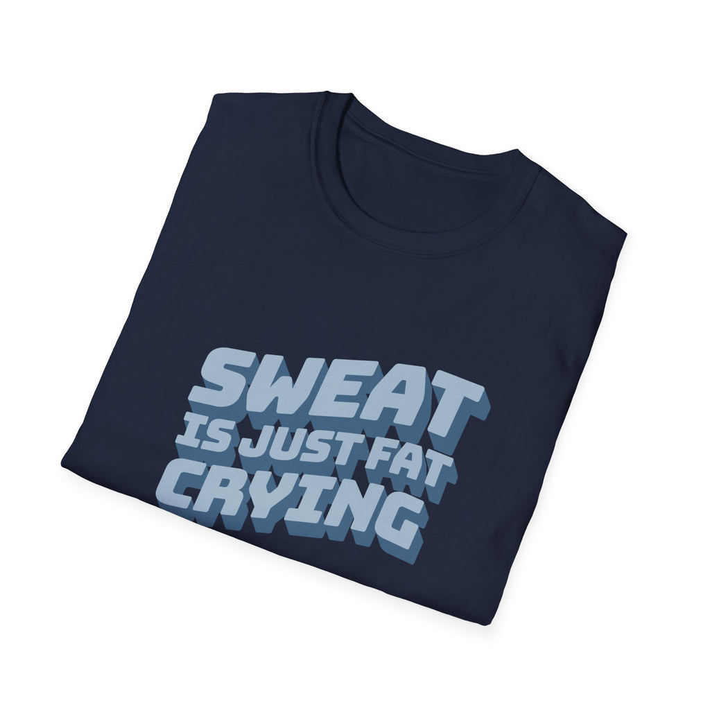 Funny Sweat Is Just Fat Crying T-shirt