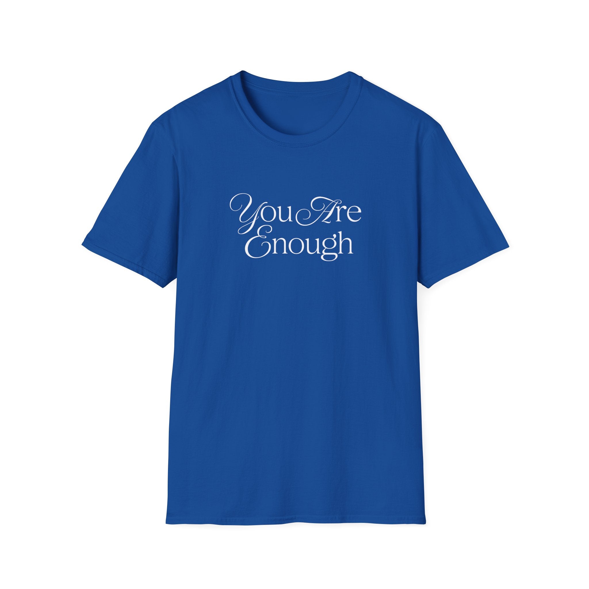 You Are Enough Inspirational T-Shirt for Everyday Wear