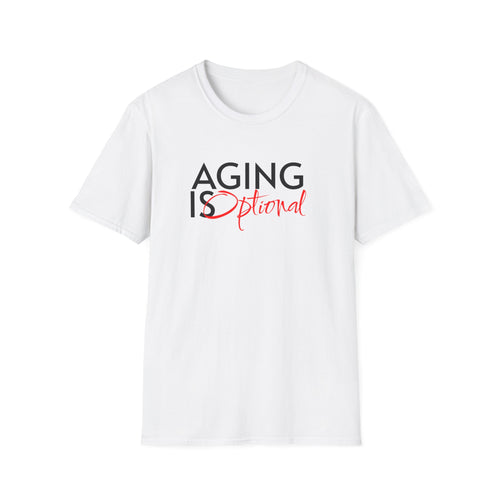 Aging is Optional Humor T-shirt with Bold Design