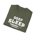 Deep Sleep Pending T-Shirt with Bold Design
