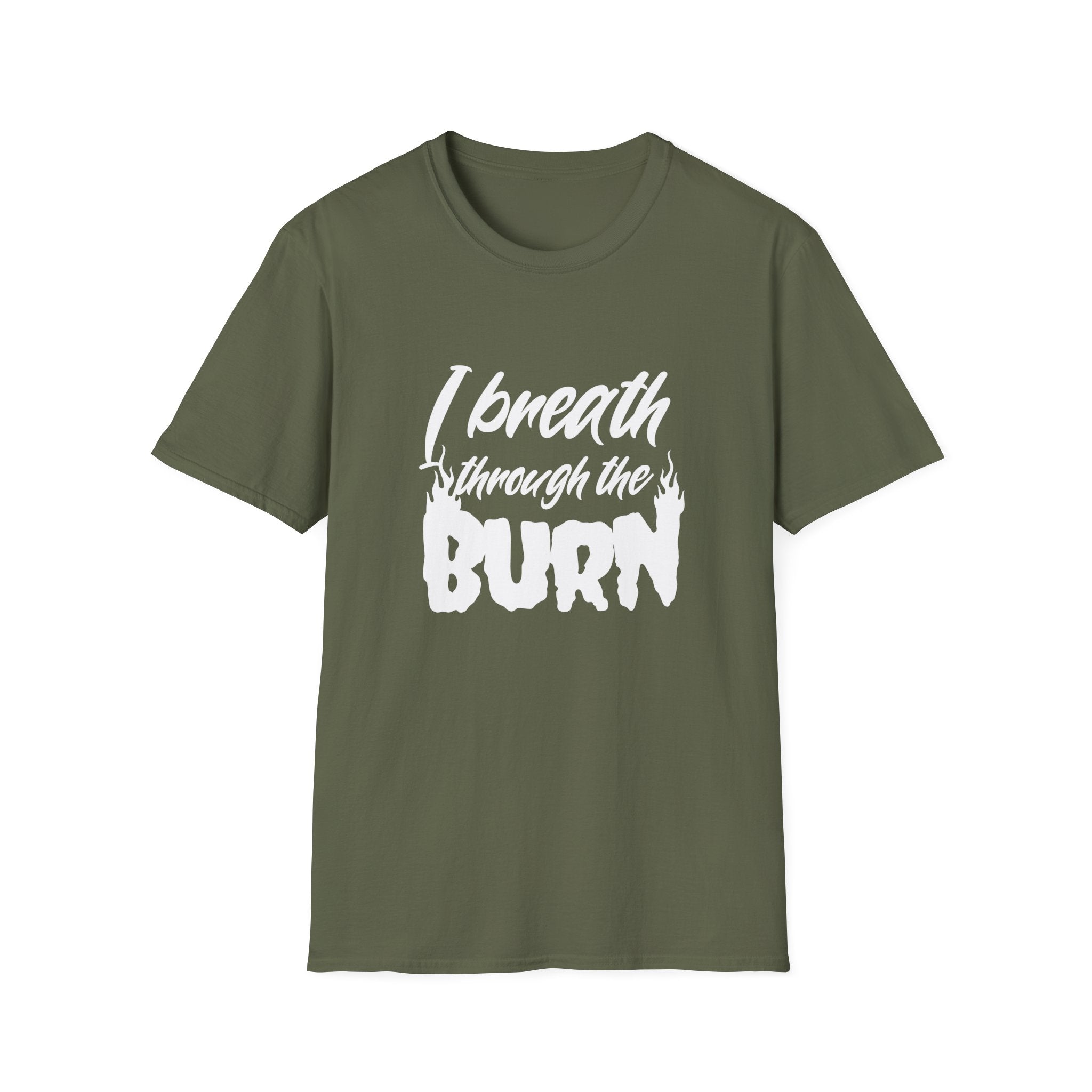 I Breathe Through the Burn Motivational T-Shirt