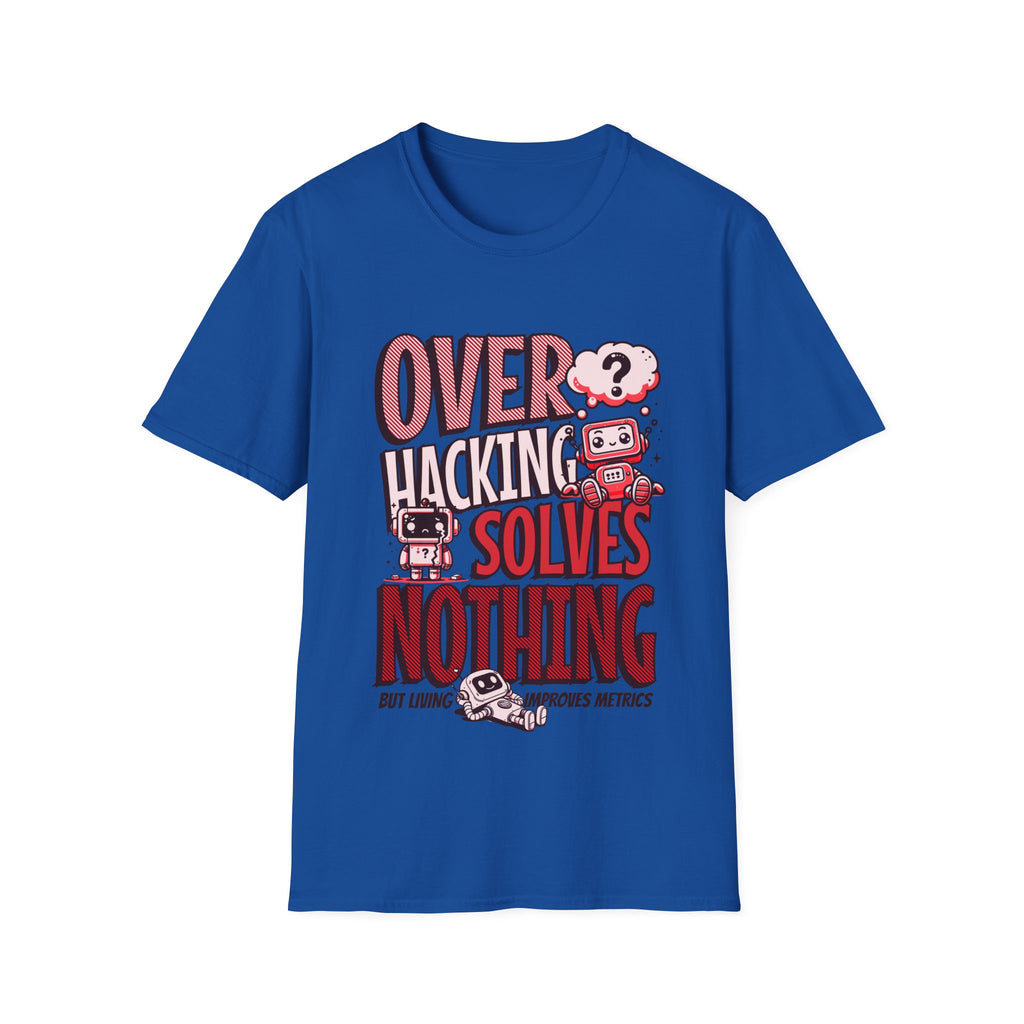 Overhacking Solves Nothing T-shirt with Robots Design