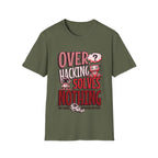 Overhacking Solves Nothing T-shirt with Robots Design