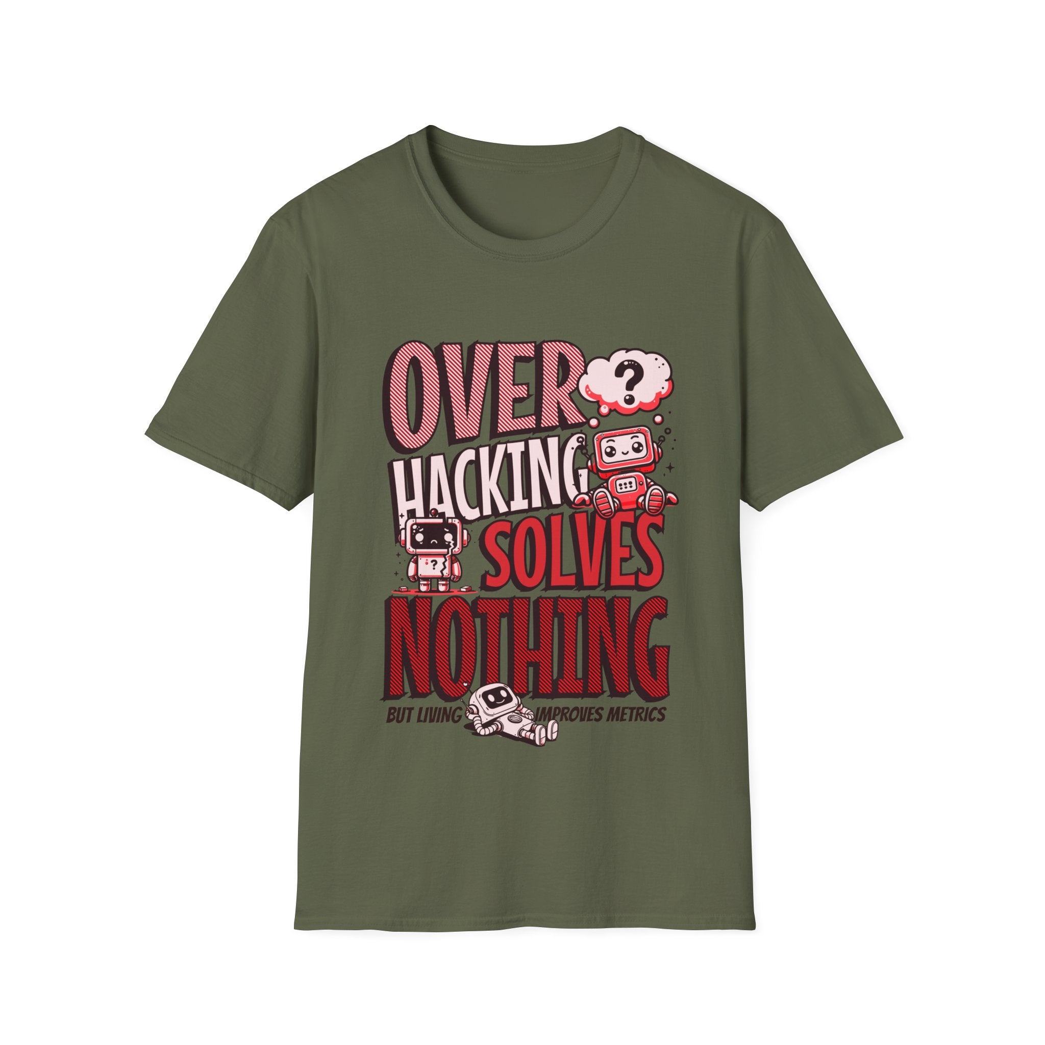 Overhacking Solves Nothing T-shirt with Robots Design