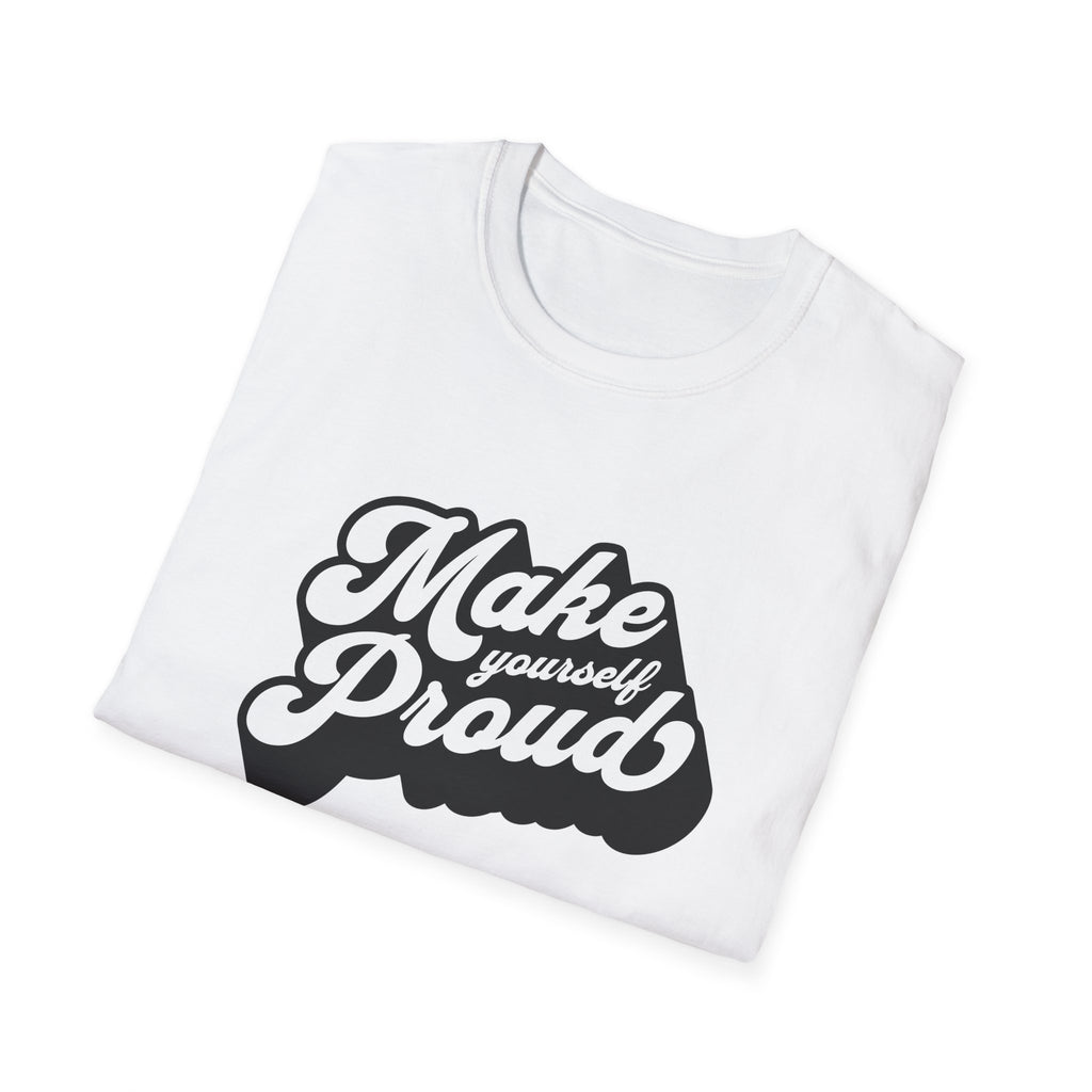 Make Yourself Proud Motivational Graphic Tee
