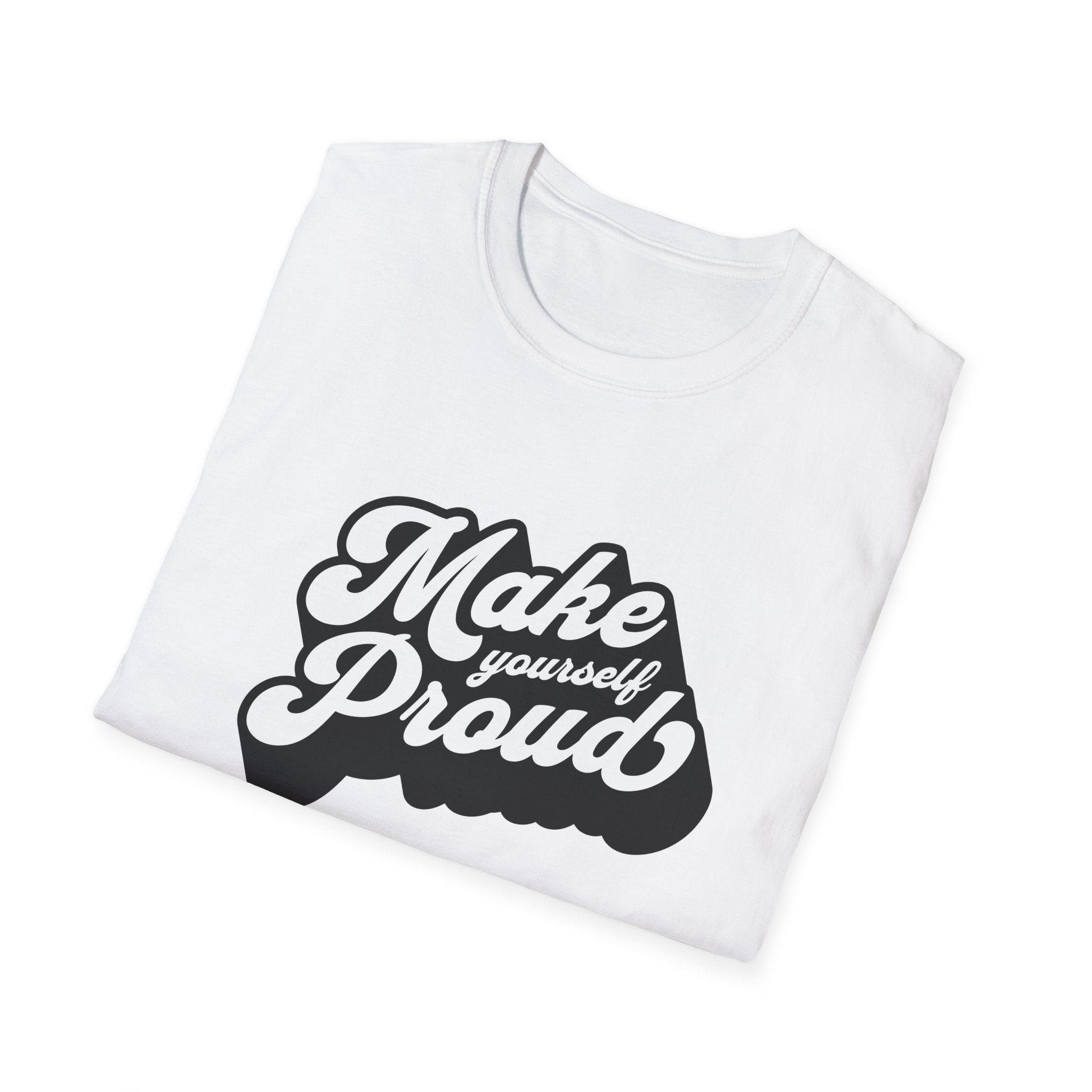 Make Yourself Proud Motivational Graphic Tee