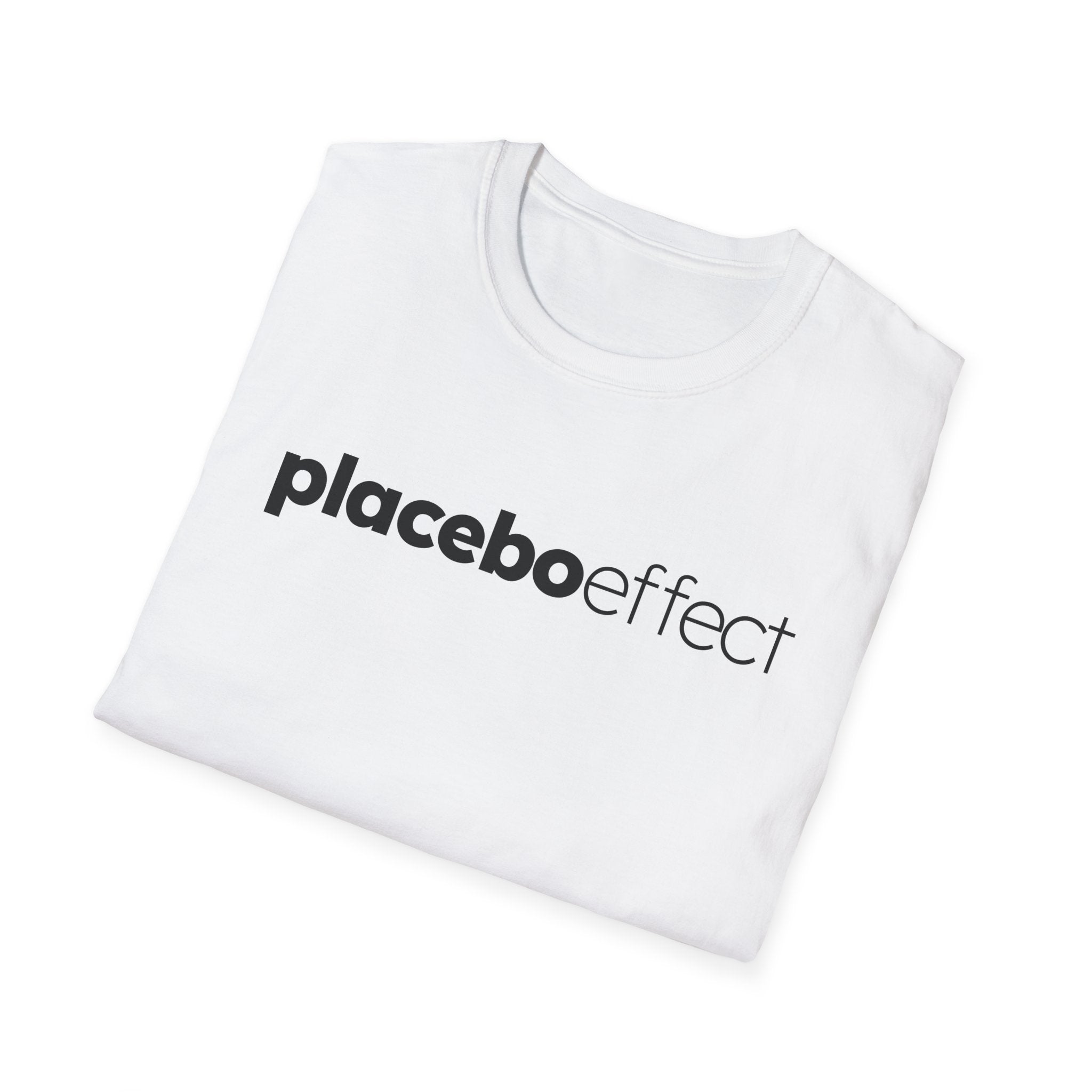 Placebo Effect Statement T-shirt for Everyday Wear