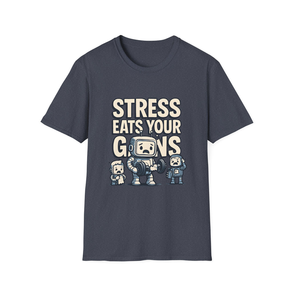 Stress Eats Your Gains – Funny Gym Robot T-Shirt