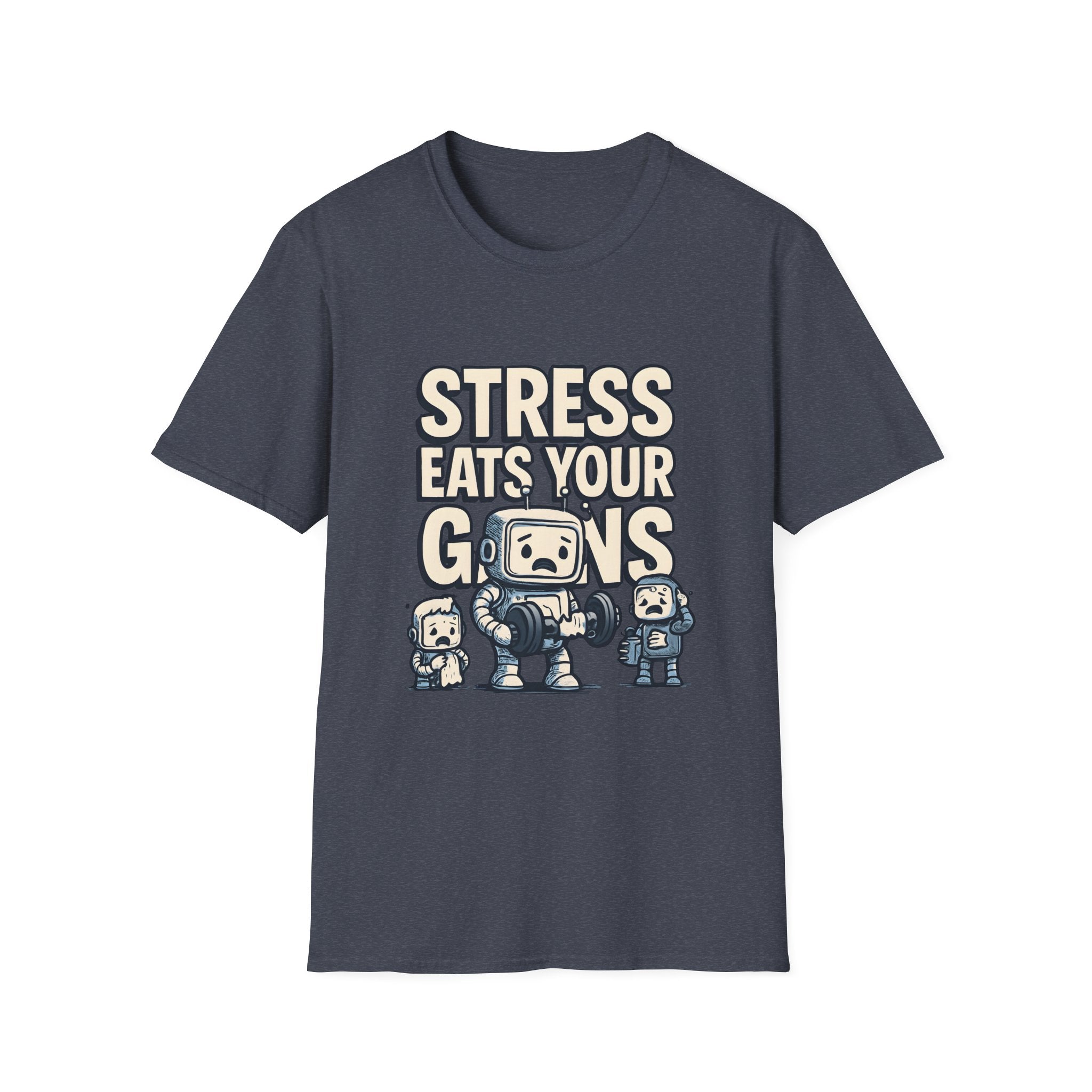 Stress Eats Your Gains – Funny Gym Robot T-Shirt