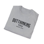 Outthinking You Since 2012 T-Shirt with Bold Text Design