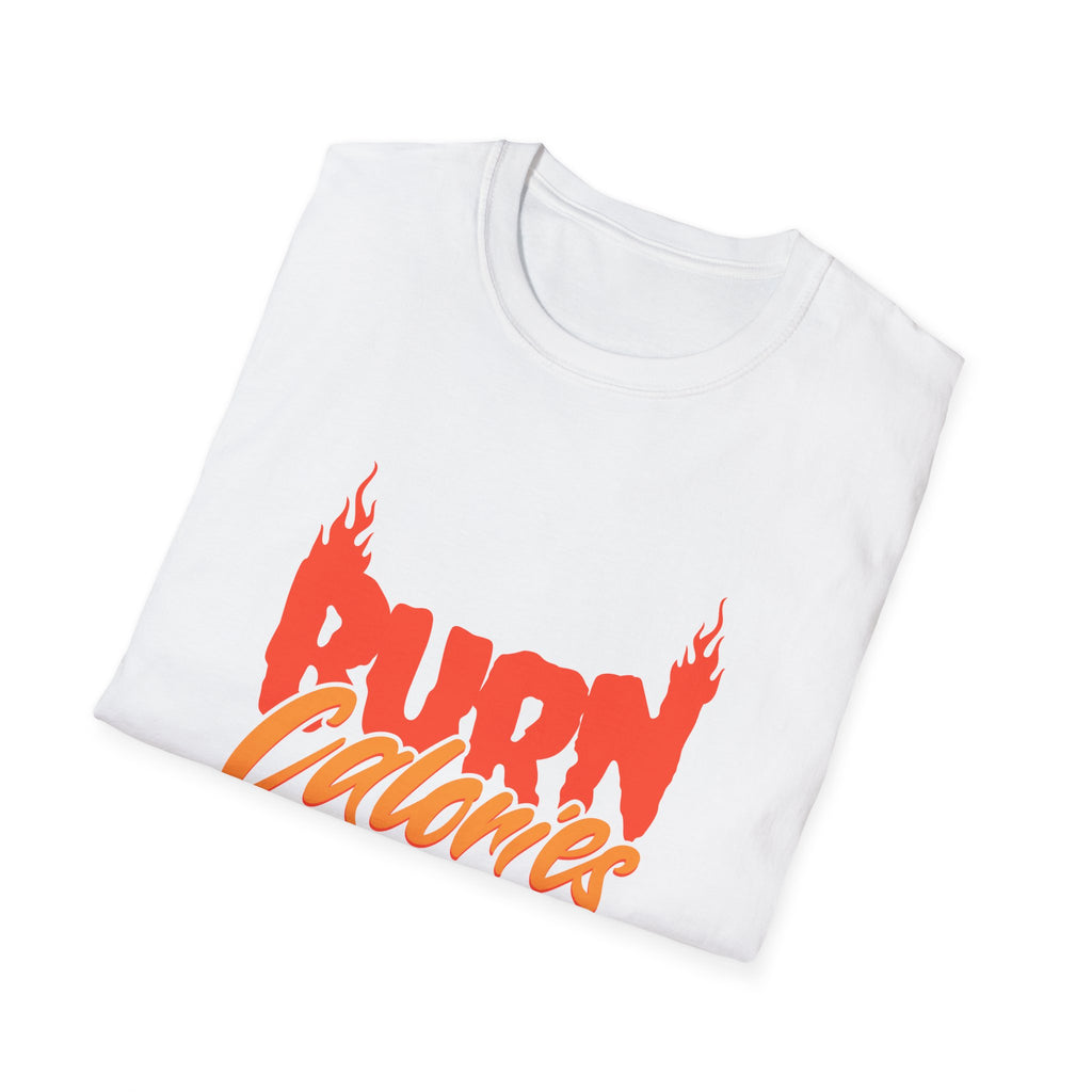 Burn Calories Motivational Fitness T-shirt