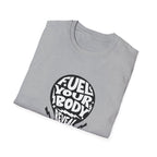 Fuel Your Body Reveal Your True Self Graphic T-Shirt