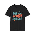 Deep Work Deeler Graphic T-Shirt for Focus Lovers