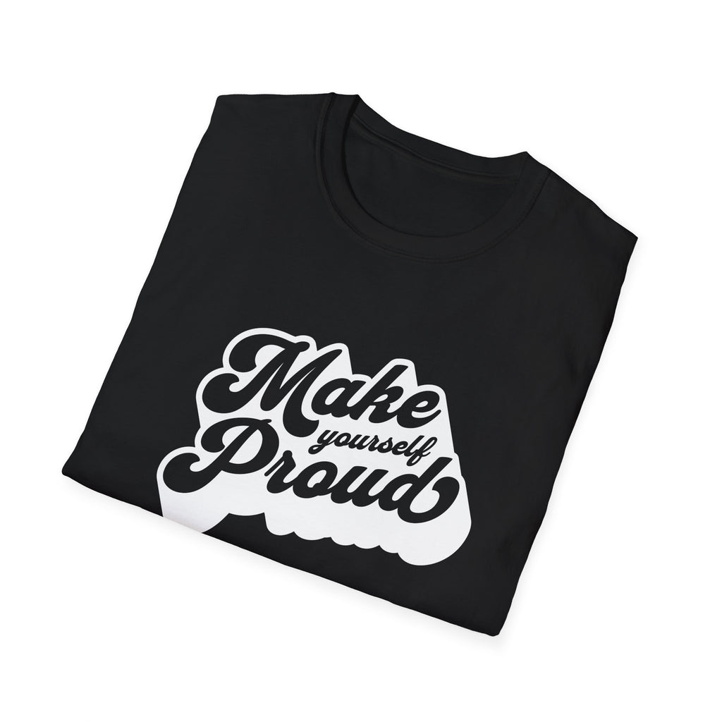 Make Yourself Proud Motivational Graphic Tee