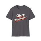 Sleep is Superpower Motivational T-shirt