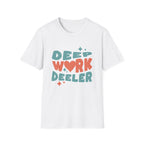 Deep Work Deeler Graphic T-Shirt for Focus Lovers
