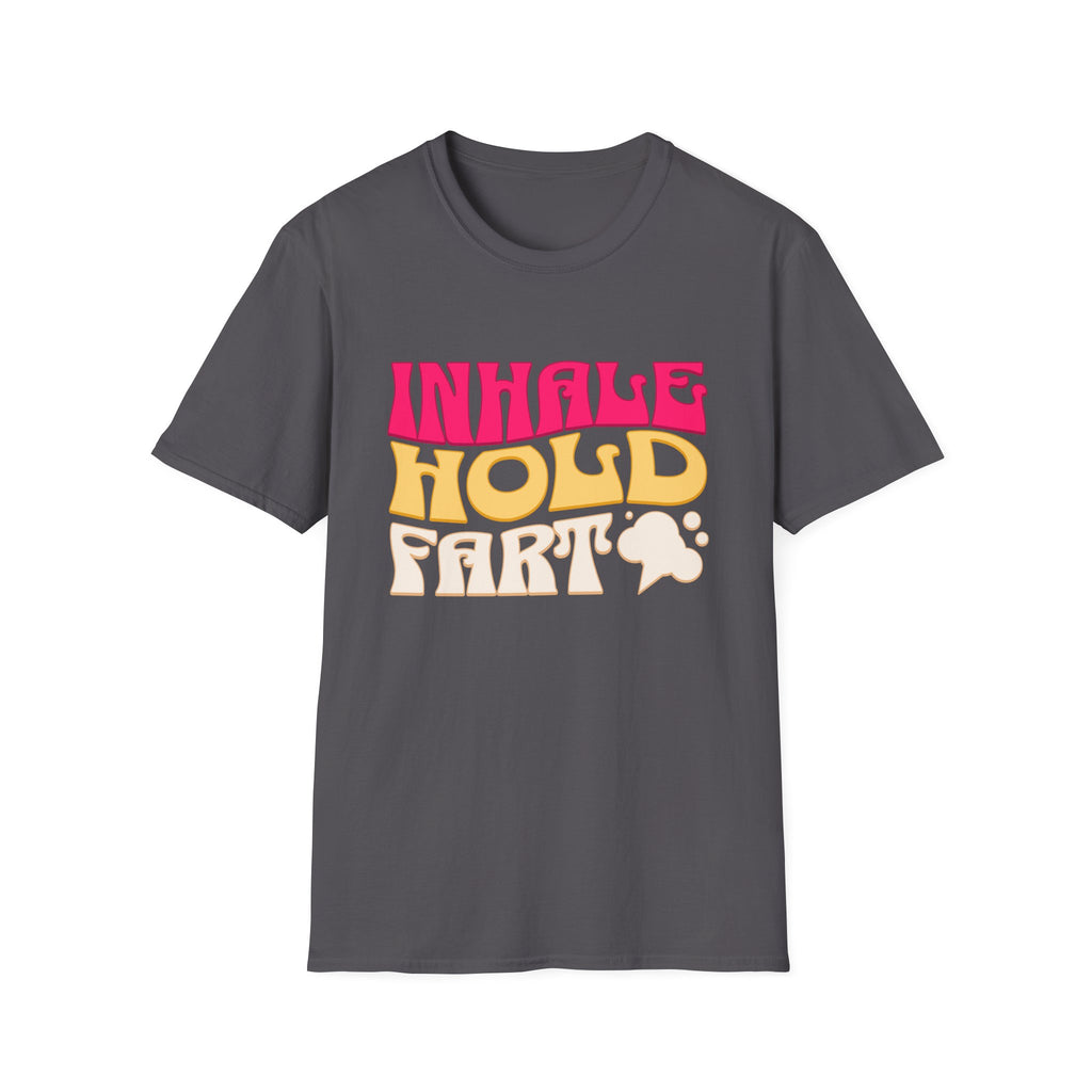 Inhale Hold Fart Graphic Tee for Fun Moments