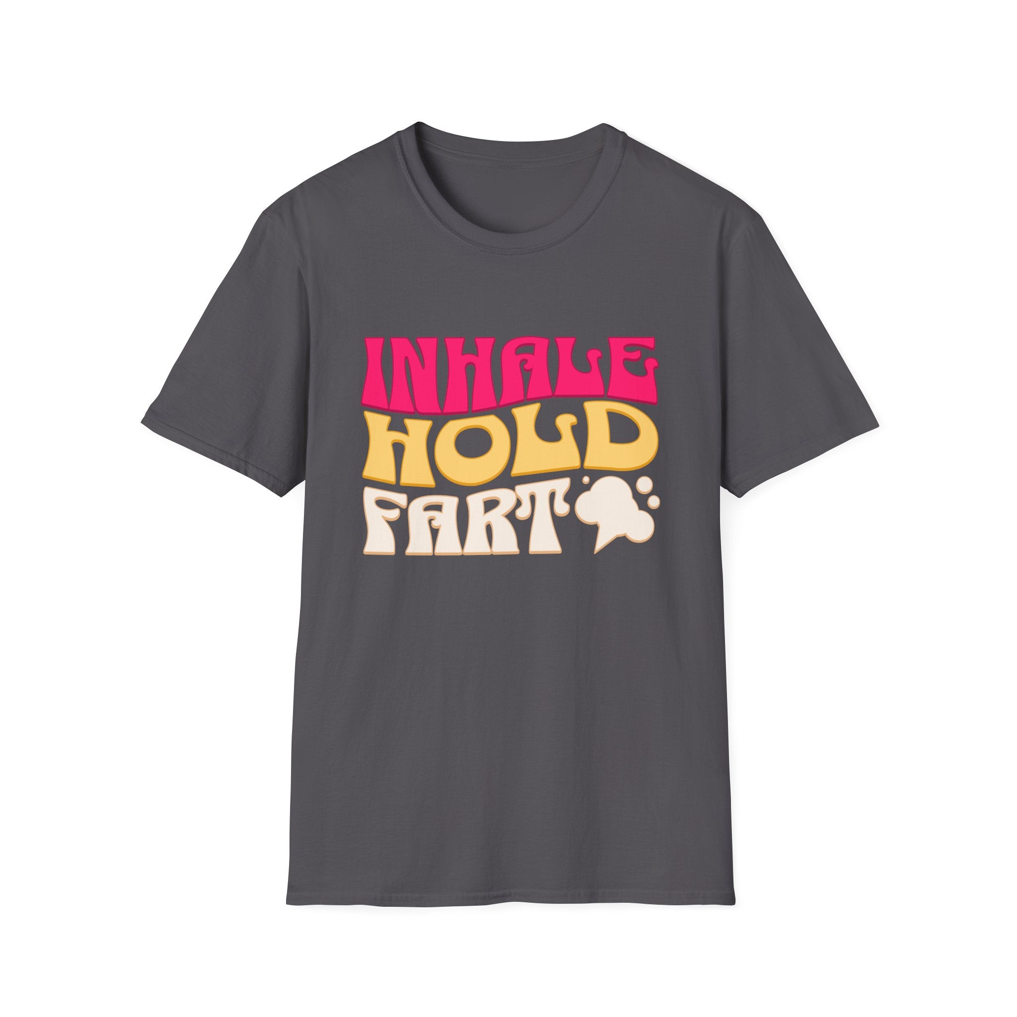 Inhale Hold Fart Graphic Tee for Fun Moments