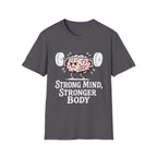 Strong Mind Stronger Body T-Shirt with Brain and Dumbbell Design