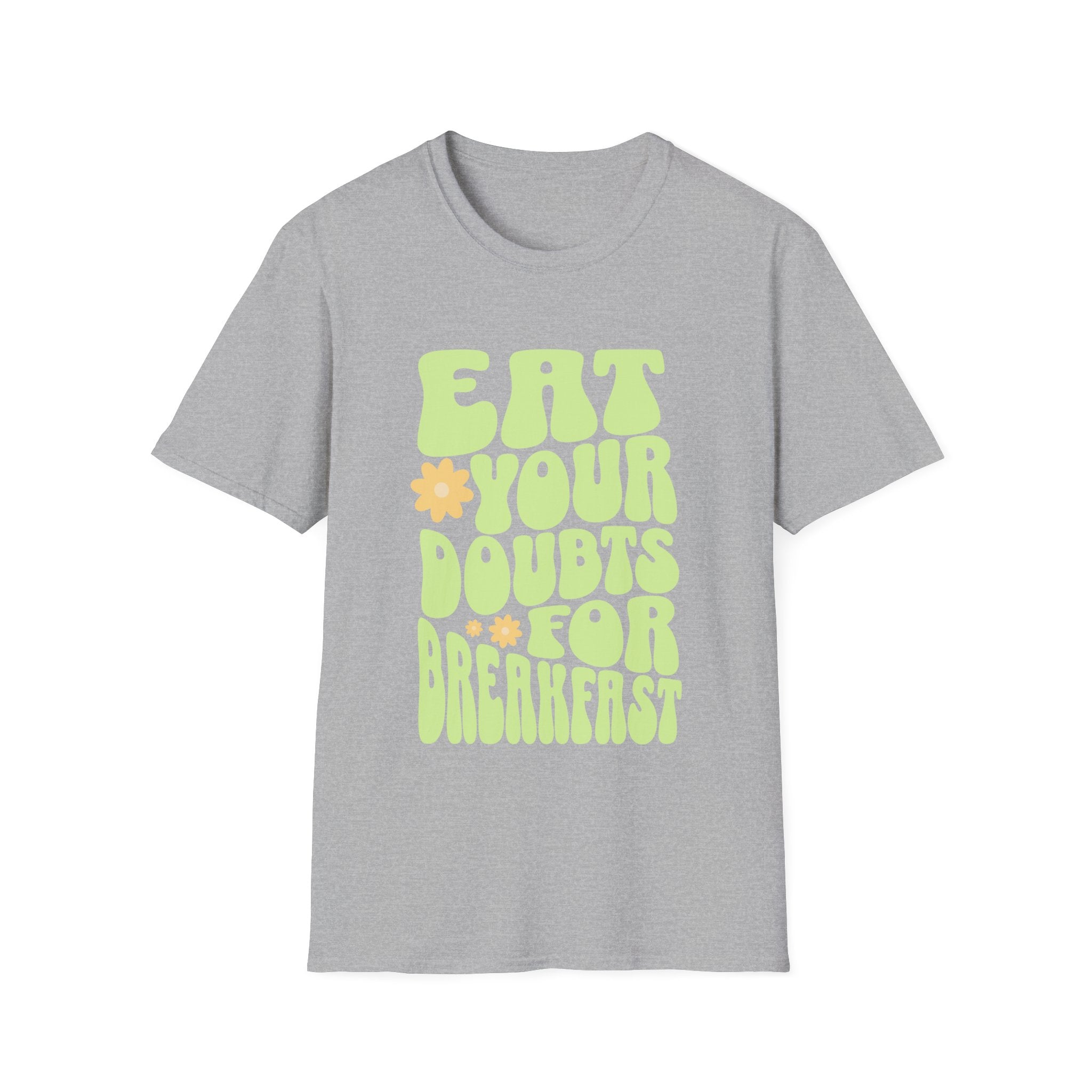 Eat Your Doubts for Breakfast Motivational T-Shirt
