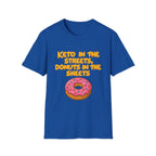 Keto in the Streets Donuts in the Sheets T-shirt