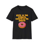 Keto in the Streets Donuts in the Sheets T-shirt