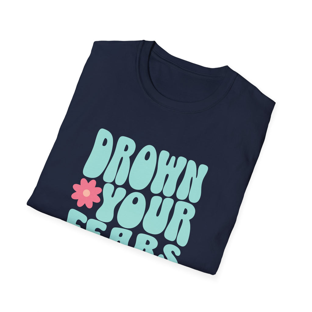 Drown Your Fears in Champagne Graphic T-Shirt