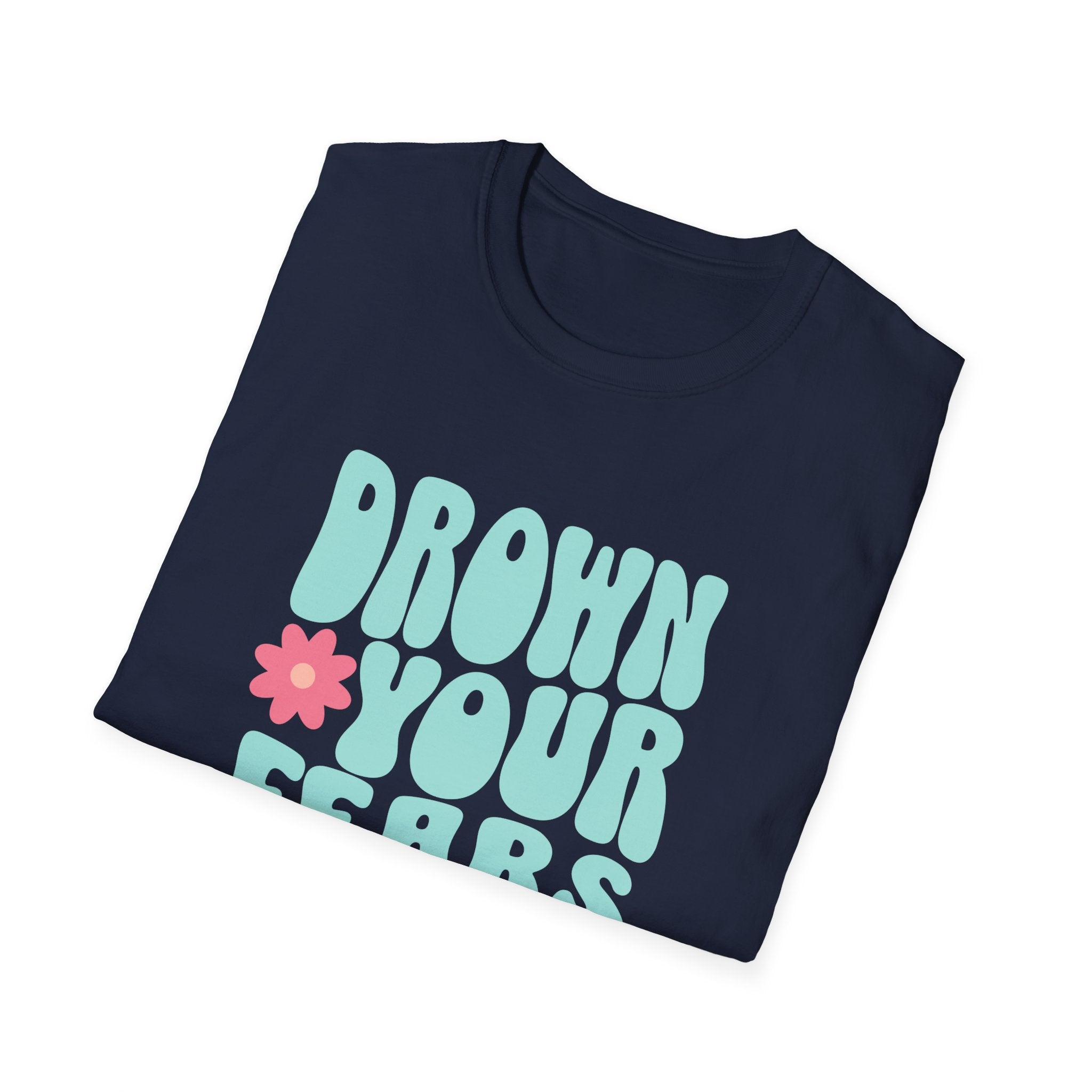 Drown Your Fears in Champagne Graphic T-Shirt